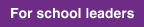 For school leaders