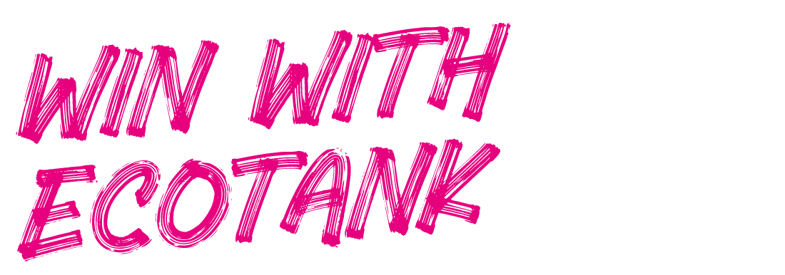 WIN WITH ECOTANK